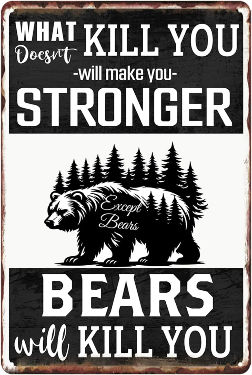 Funny Metal Tin Sign What Doesnt Kill You Will Make Except Bears Signs Retro Poster Man Cave Decor For Bathroom