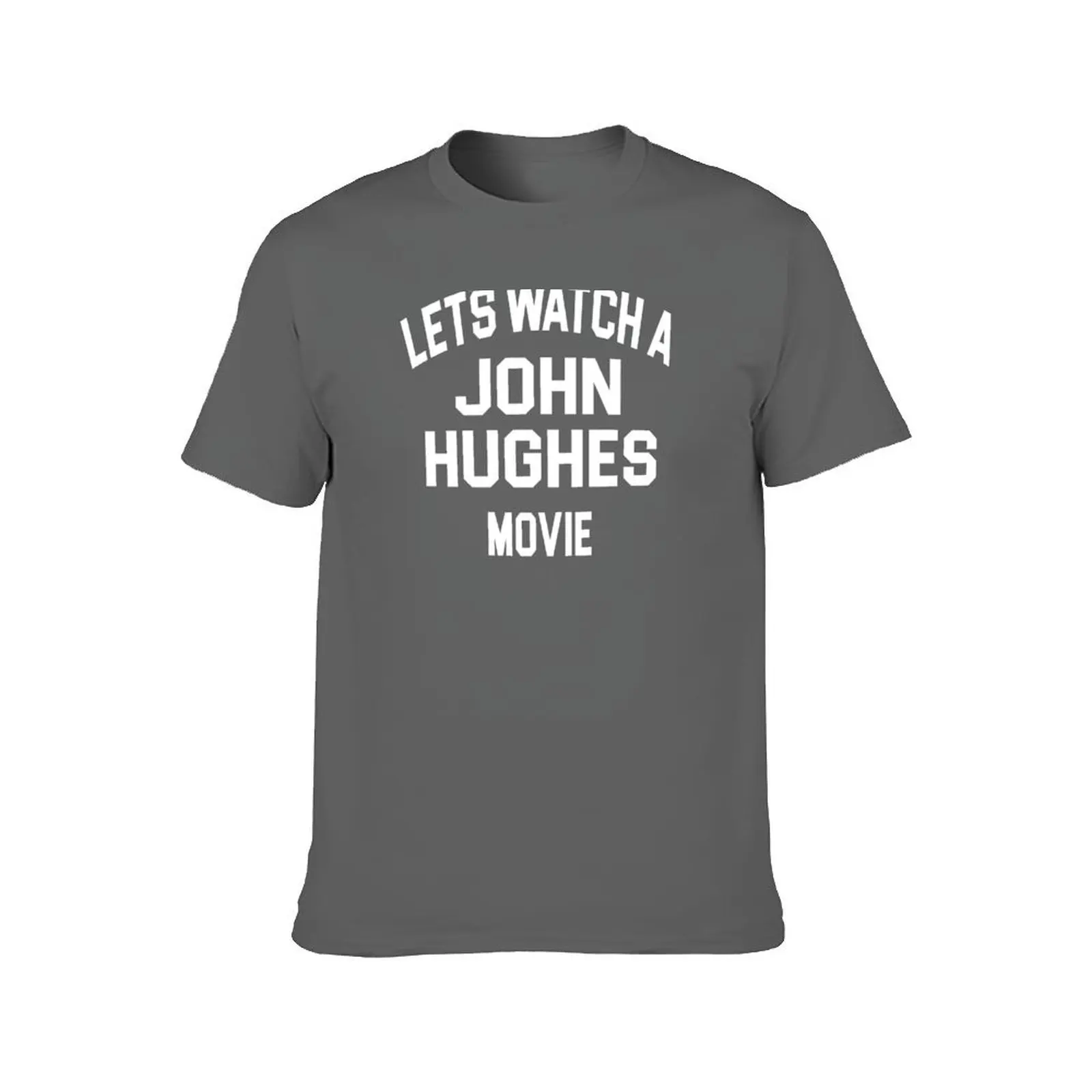 Lets Watch A John Hughes Movie T-Shirt funny costumes anime custom shirt Short sleeve tee men