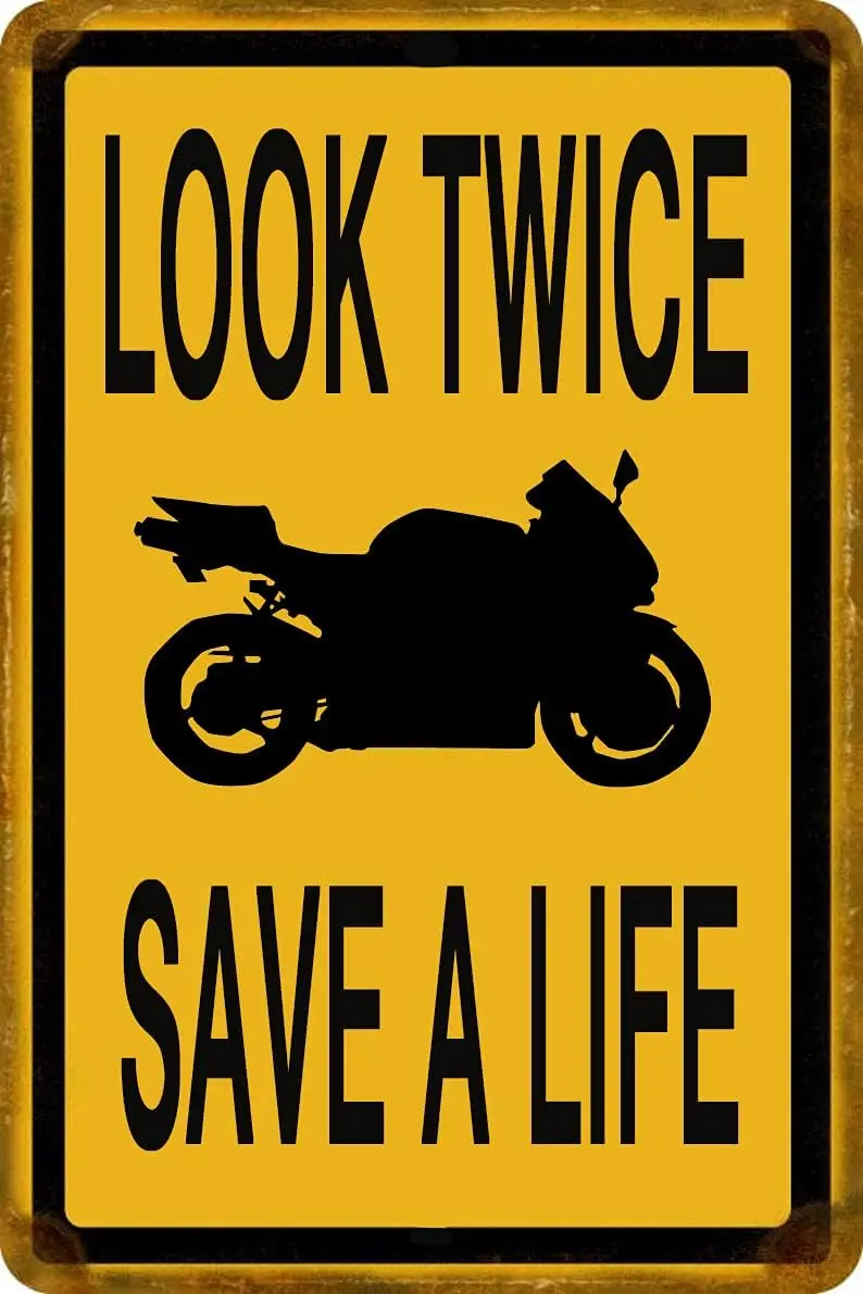 Motorcycle Sign Look Twice Save A Life Safety Warning Traffic Street and Road Tin es-aluminum