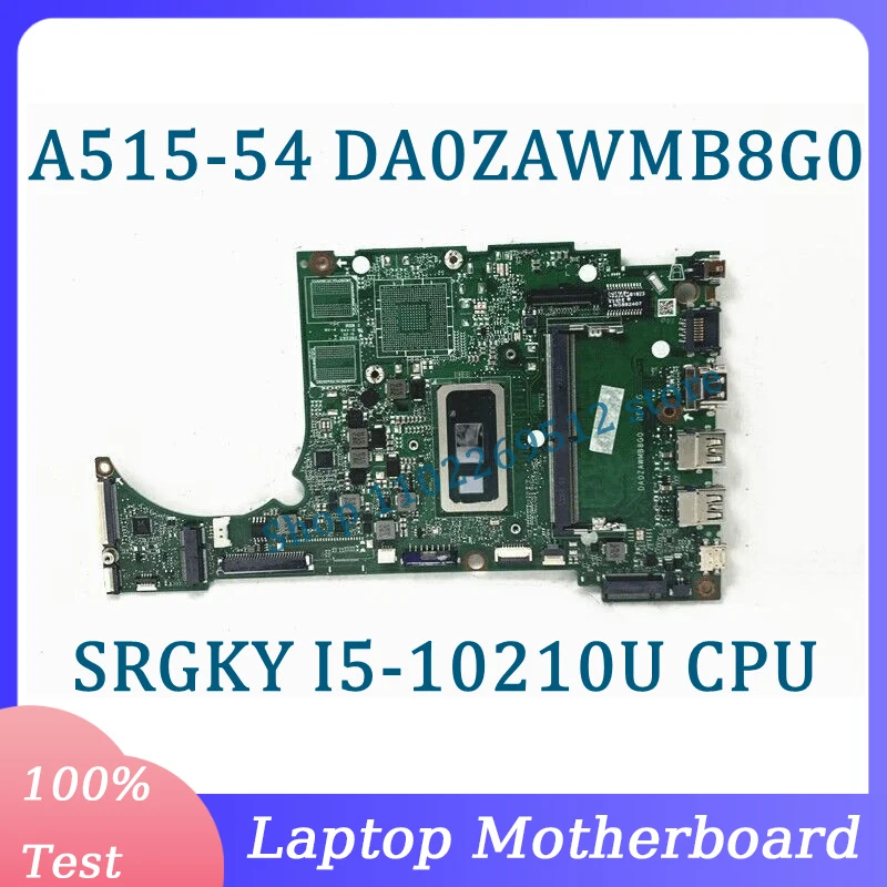 Mainboard DA0ZAWMB8G0 For Acer Aspire A515-54 A315-55G Laptop Motherboard With SRGKY I5-10210U CPU 100% Full Tested Working Well