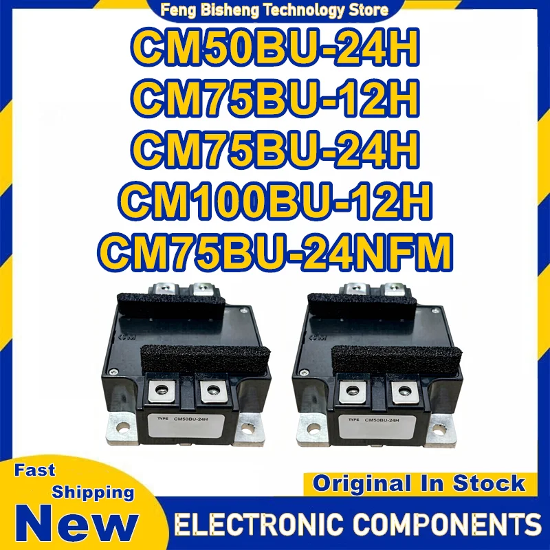 

CM50BU-24H CM75BU-12H CM75BU-24H CM100BU-12H CM75BU-24NFM New Original in stock