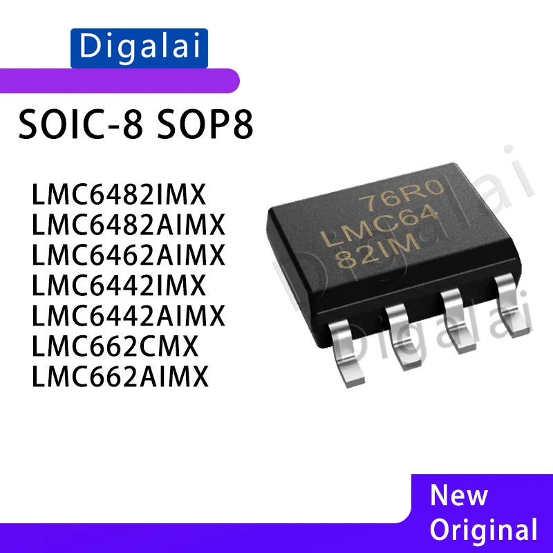 

Op-Amp LMC6482IMX LMC6482AIMX LMC6462AIMX LMC6442IMX LMC6442AIMX LMC662CMX LMC662AIMX SOIC-8