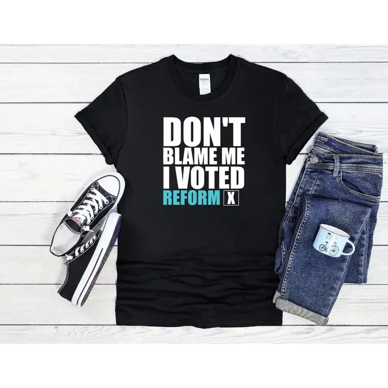 

I Voted Reform T-Shirt X Political Men Women Unisex Shirt Hoodie Baseball 4087