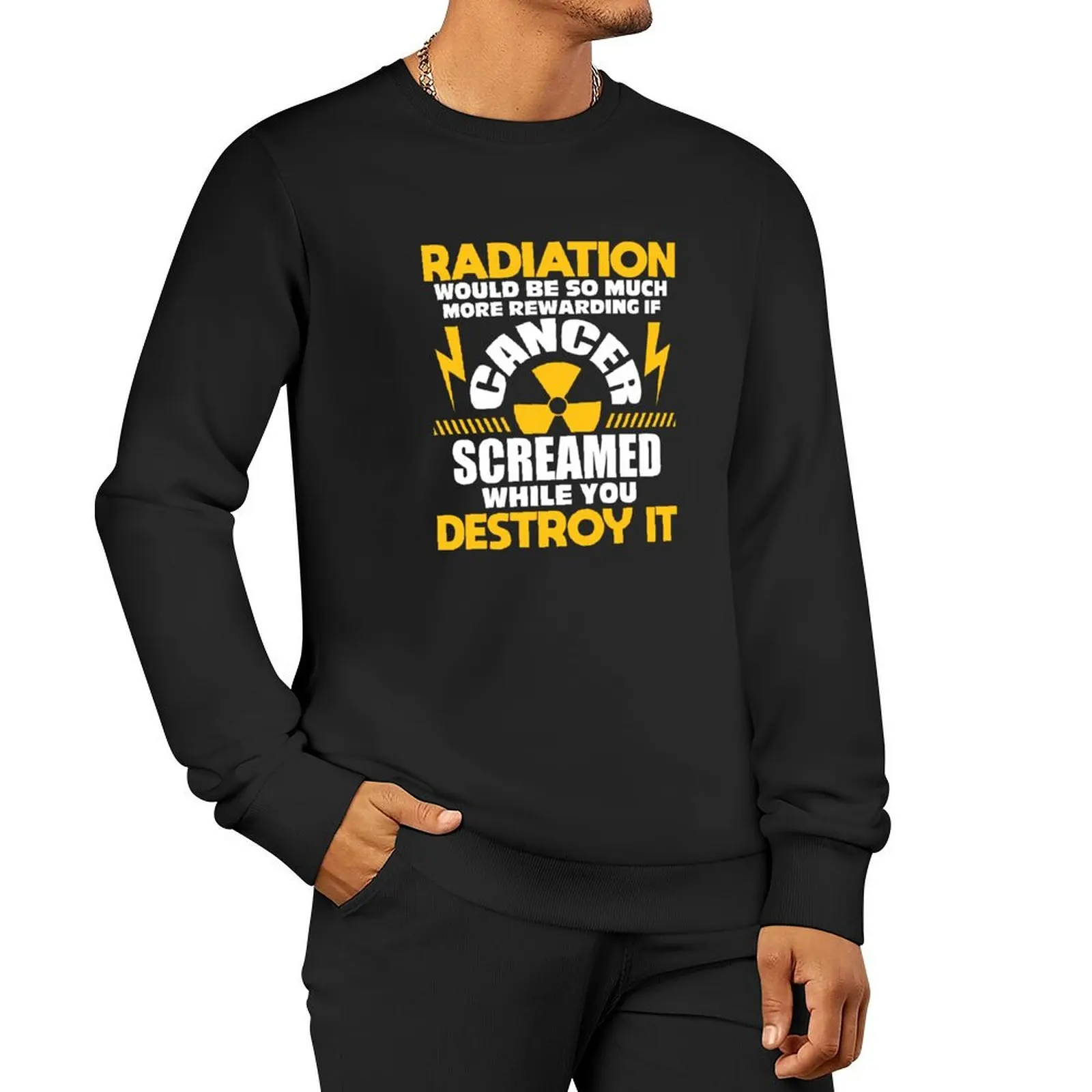 Rewarding If Cancer Screamed - Radiation Therapy Chemo X-Ray product Pullover Hoodie tracksuit men sweatshirt male