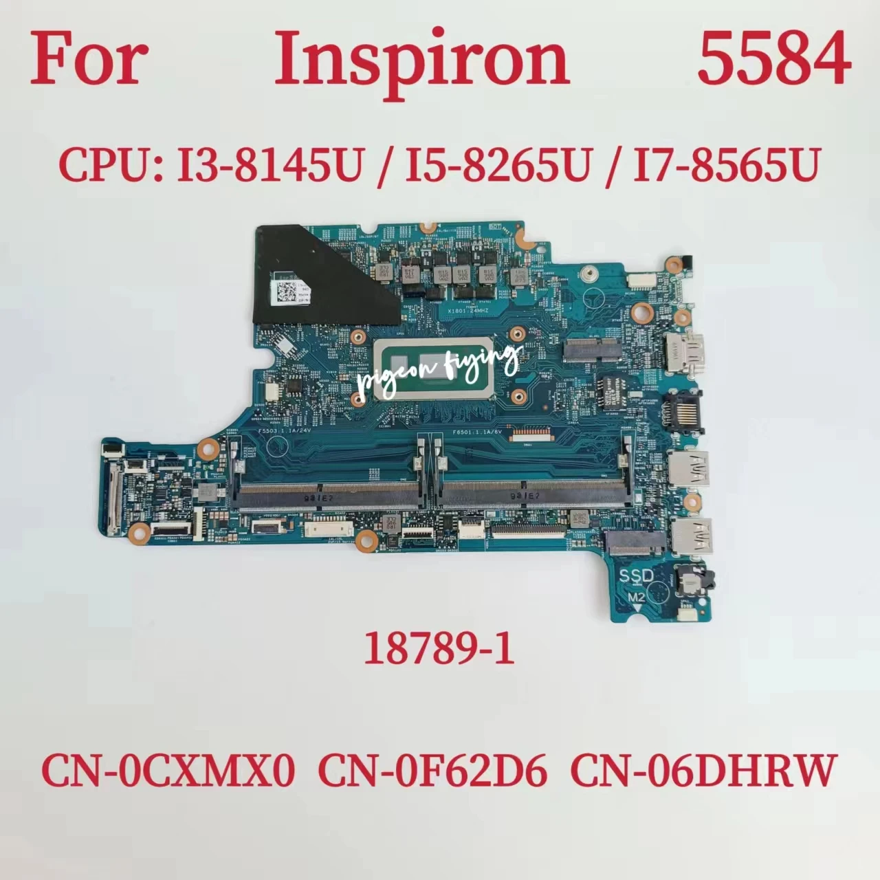 

18789-1 Mainboard For Dell Inspiron 5584 Laptop Motherboard CPU:i3-8145U i5-8265U i7-8565U CN-0CXMX0 CN-0F62D6 CN-06DHRW Test OK