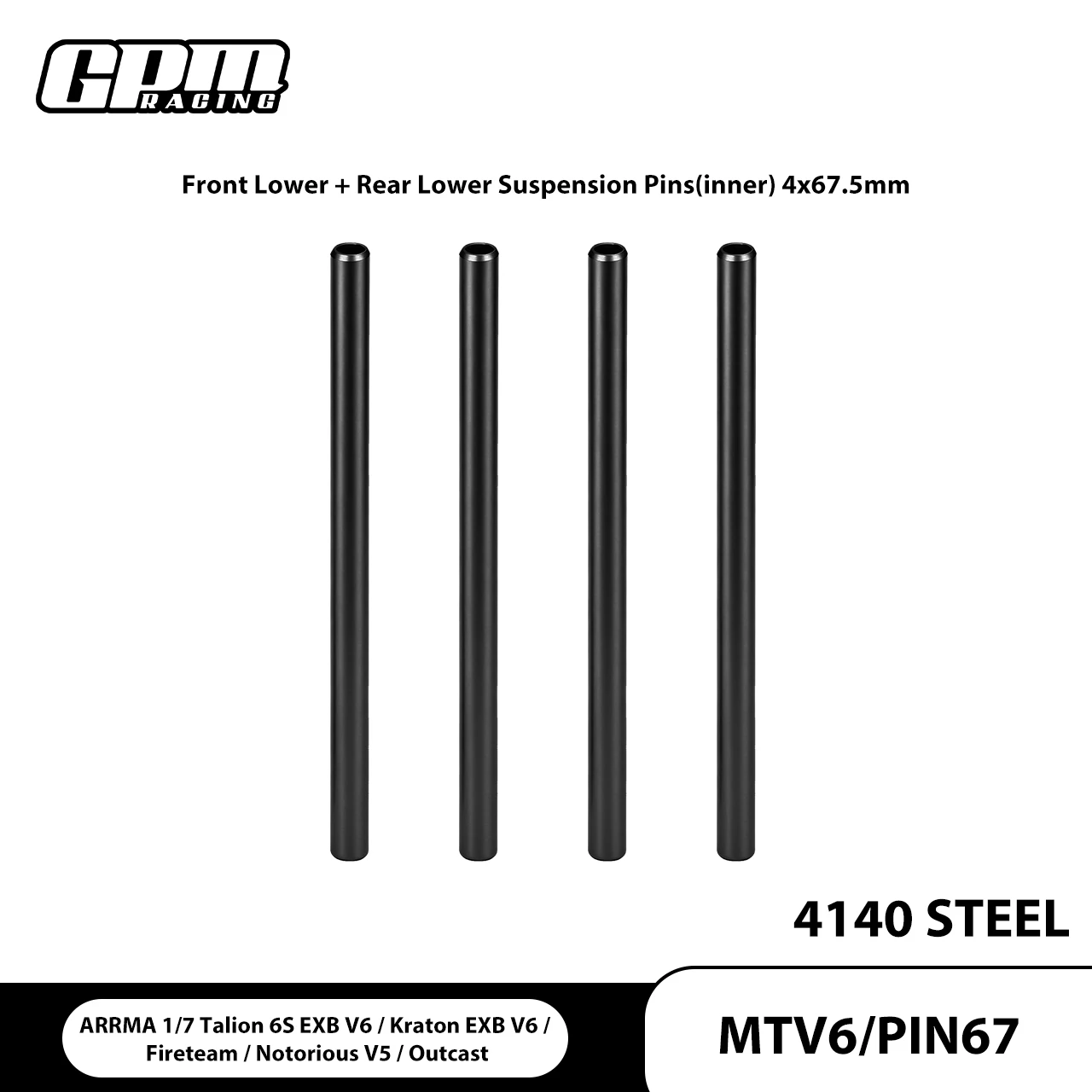 GPM 4140 Steel F&R Lower Suspension Pins (Inner) 4X67.5MM ARRMA Talion EXB 6S V6 ARA7707V6