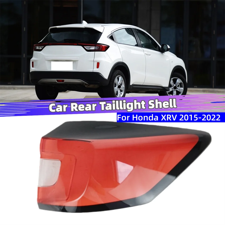 For Honda XRV 2015 2016 2017 2018 2019 2020 2021 2022 Car Supplies Replacement Car Lights Shell Lens Glass Shell Tailight Glass