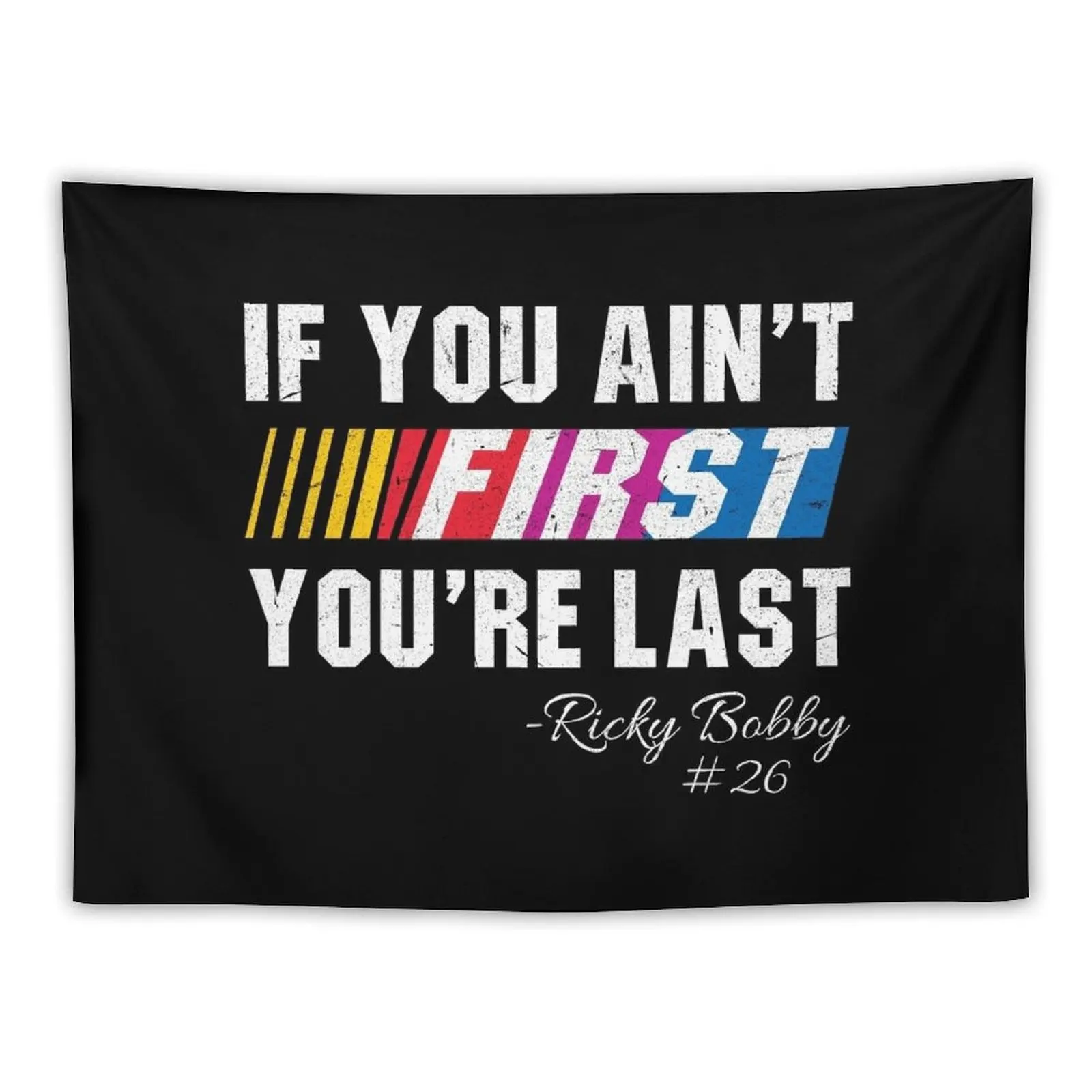 

If You Ain't First You're Last Tapestry Home Decorations Wall Deco Tapestry