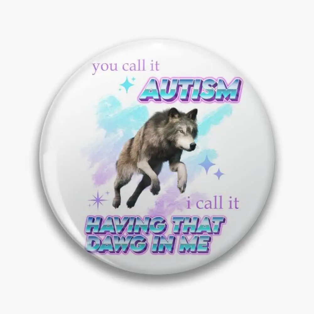 i have that DAWG in me Pin Buttons Brooches  Jewelry Accessory Customize Brooch Fashion Lapel Badges