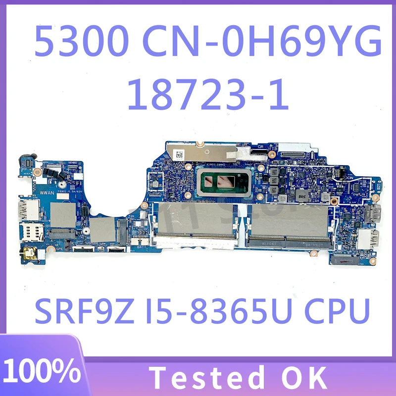 

CN-0H69YG 0H69YG H69YG With SRF9Z I5-8365U CPU Mainboard For DELL 5300 Laptop Motherboard 18723-1 100% Fully Tested Working Well