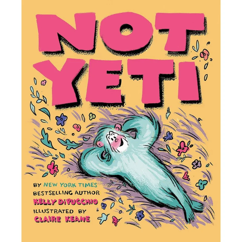 

Not Yeti Dipucchio Kelly Penguin USA 9780593114070 Book