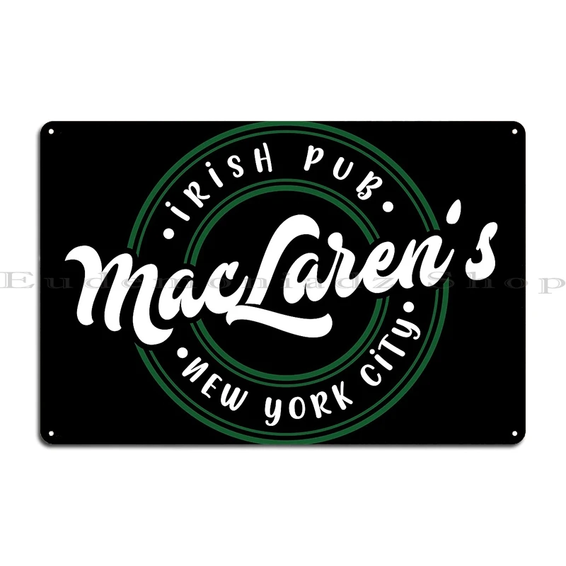 كيف قابلت أمك حانة ماكلارين طباعة فنية سوداء تصميم Himym تي شيرت أيرلندي حانة لوحات معدنية طباعة صدئ تين تسجيل ملصق