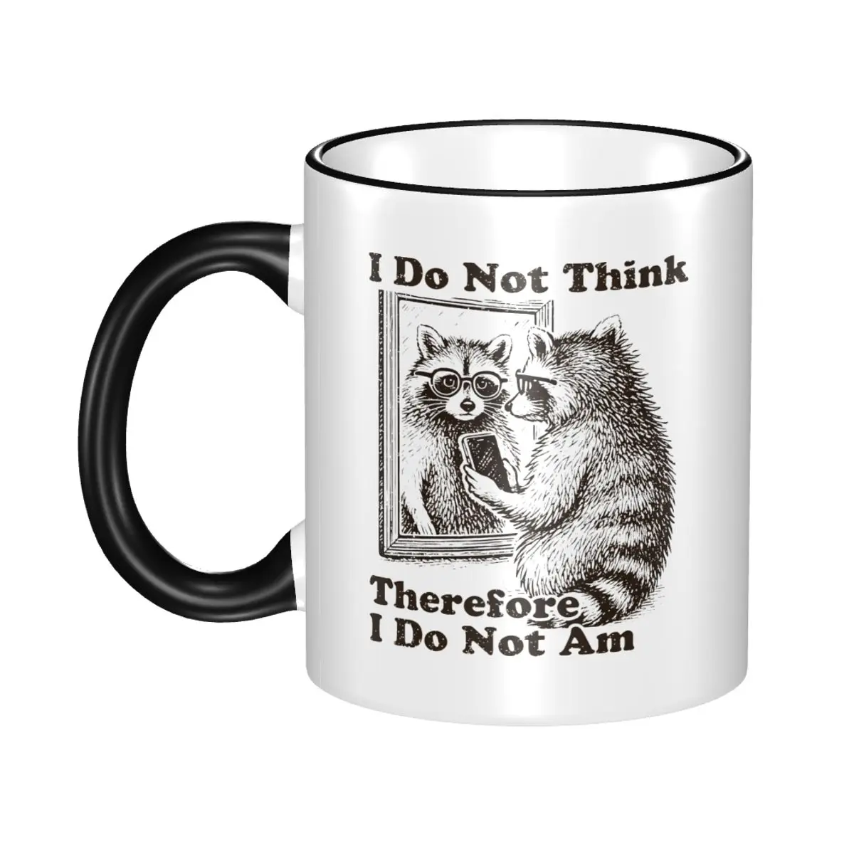 

Novelty Raccoon I Do Not Think Therefore I Do Not Am Tea Cup Party Mugs