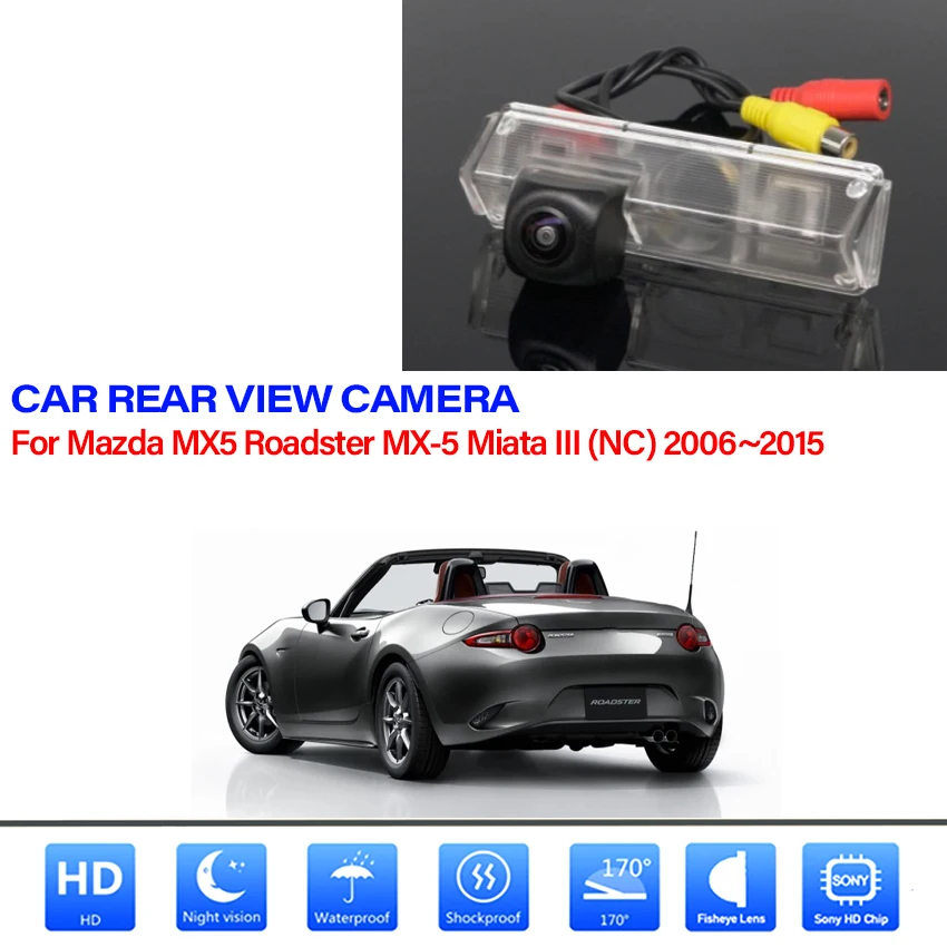 

Rear view camera For Mazda MX5 Roadster MX-5 Miata III (NC) 2006 ~2015 CCD Full HD Night Vision Waterproof Backup Parking