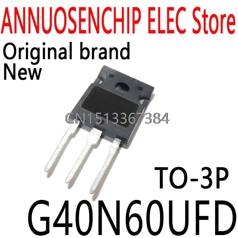 10PCS/LOT New and Original G40N60 40N60UFD 40N60 TO-3P G40N60UFD 