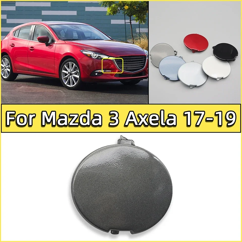 For Mazda 3 Axela Sedan 2017 2018 2019 Front Bumper Towing Hook Cover Cap Auto Tow Hook Hauling Trailer Lid Red Blue Grey Silver