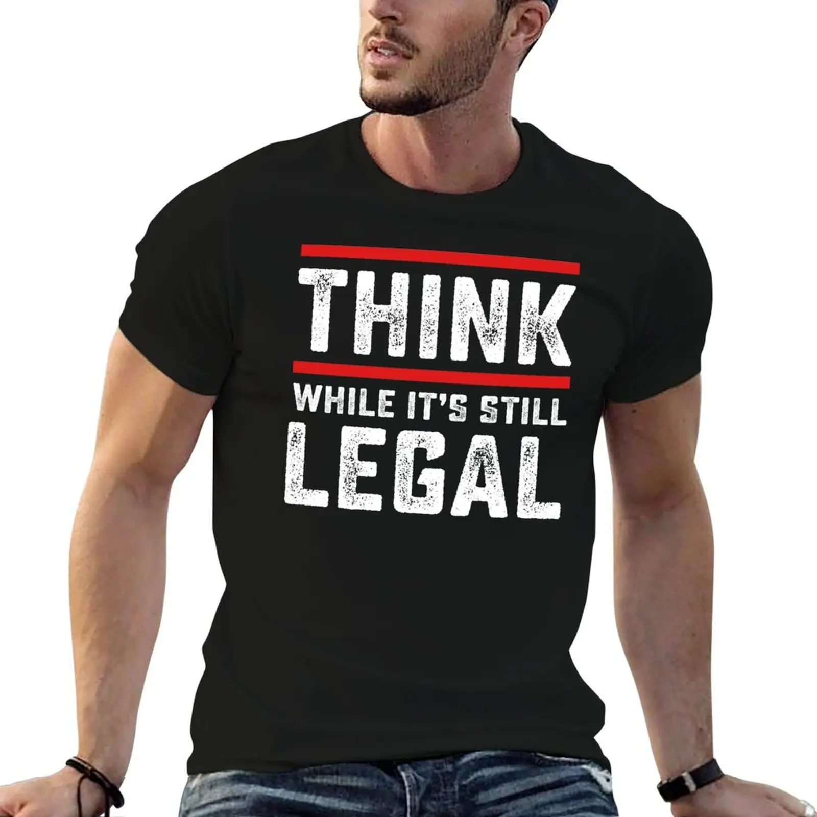 Think While It's Still Legal Funny Saying T-Shirt blue archive cheap stuff Men's clothing