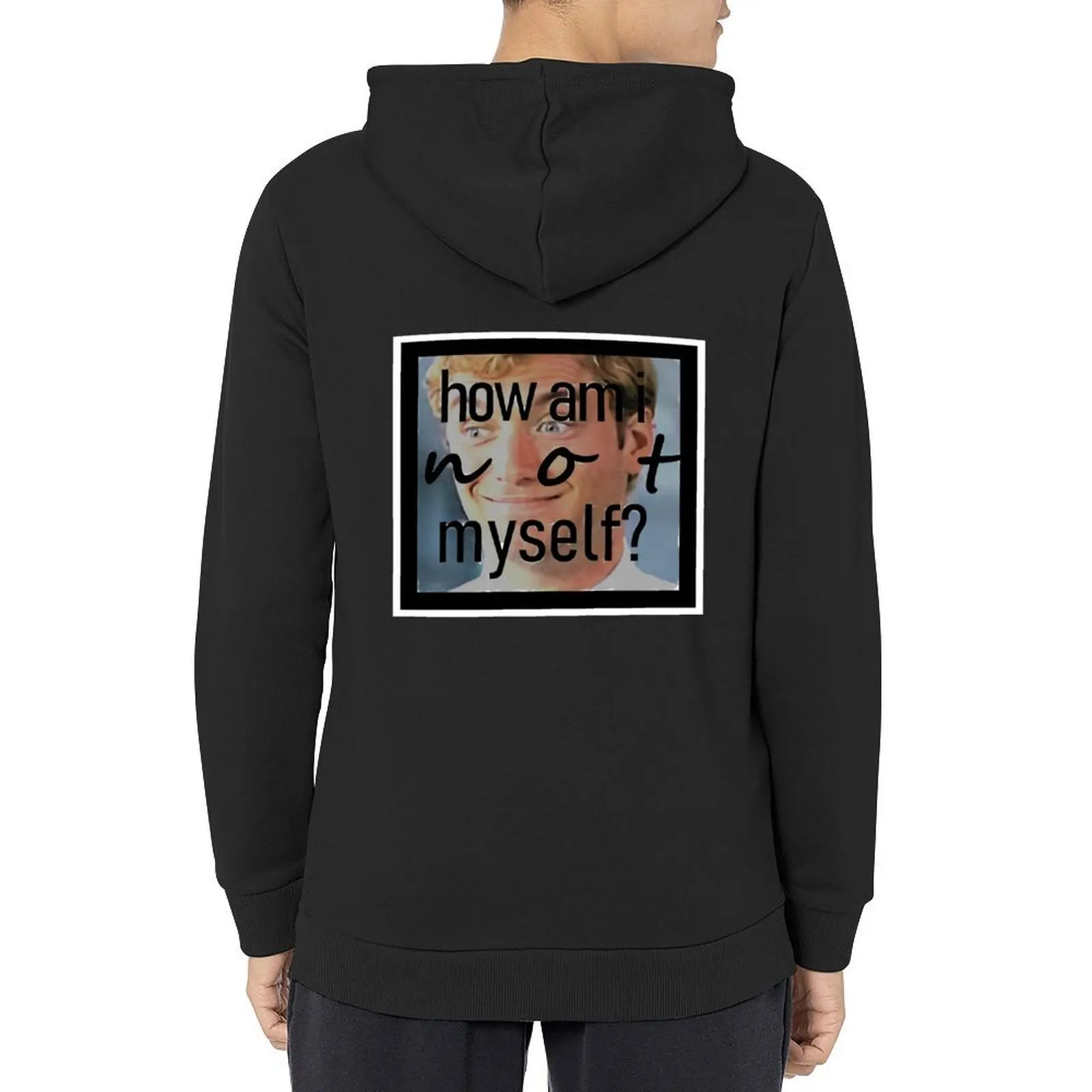 

how am i not myself Hoodie men's clothing men clothing men's coat autumn jacket men designer hoodies