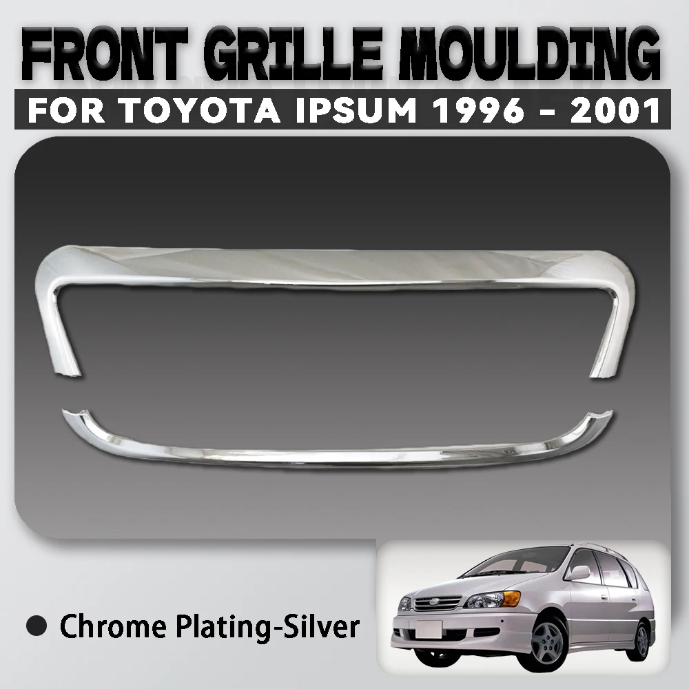 

Для Toyota Ipsum 1996-2001 ABS хромированная серебристая передняя решетка автомобиля, молдинг, накладка, автомобильные аксессуары, внешнее украшение
