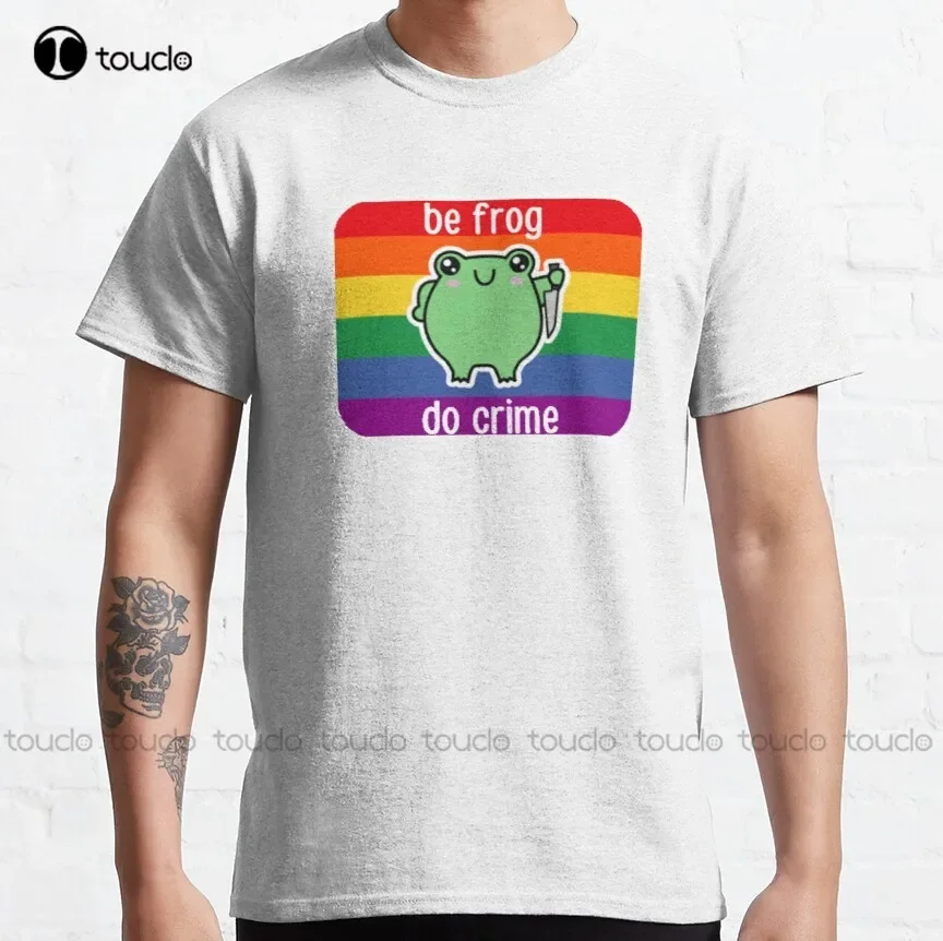 Be Frog Do Crime Classic T-Shirt Cool Shirts Tee T Shirts Custom Unisex Tee Digital Printing Harajuku Streetwear New Popular