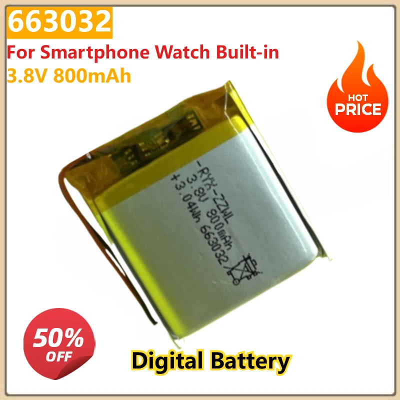 

Replacement Digital Battery 663032 3.8V 800mAh For Smartphone Watch Built-in Li-ion High Quality Batteries