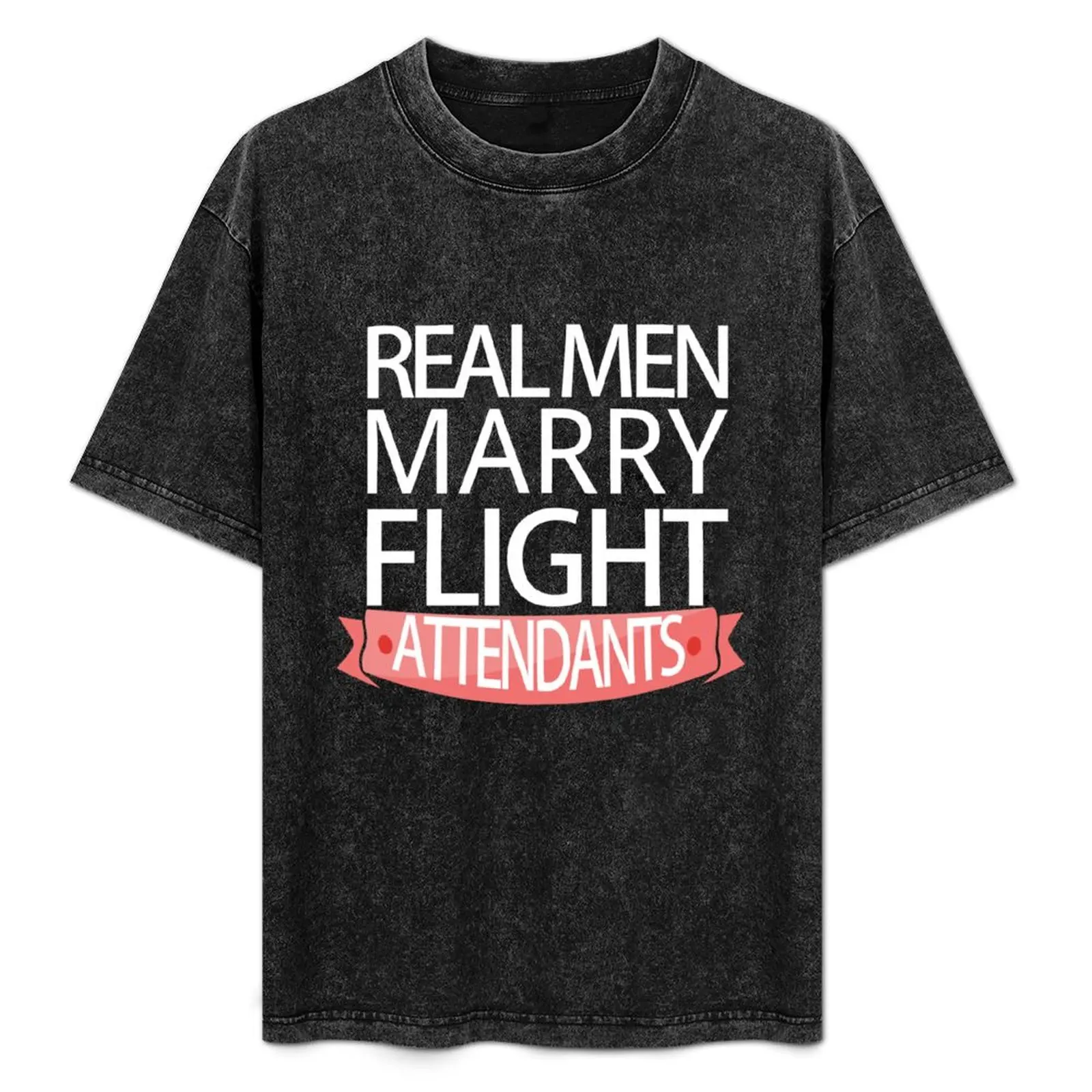 

Real Men Marry Air Hostess Funny Women Flying Aviation T-Shirt Work Wear Breathable Tee