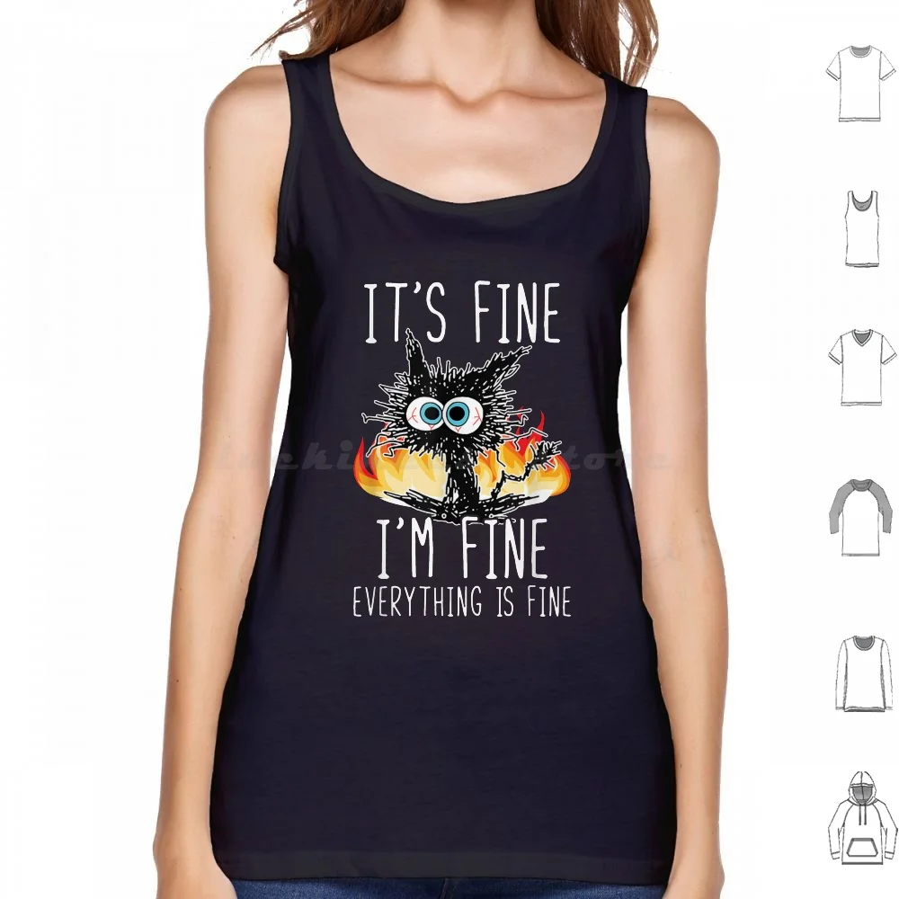 Its Fine Im Fine Everything Is Fine Funny Shirt , Funny Cat Tank Tops Vest Sleeveless Fine Funny Cat Kitten Tearing Unique