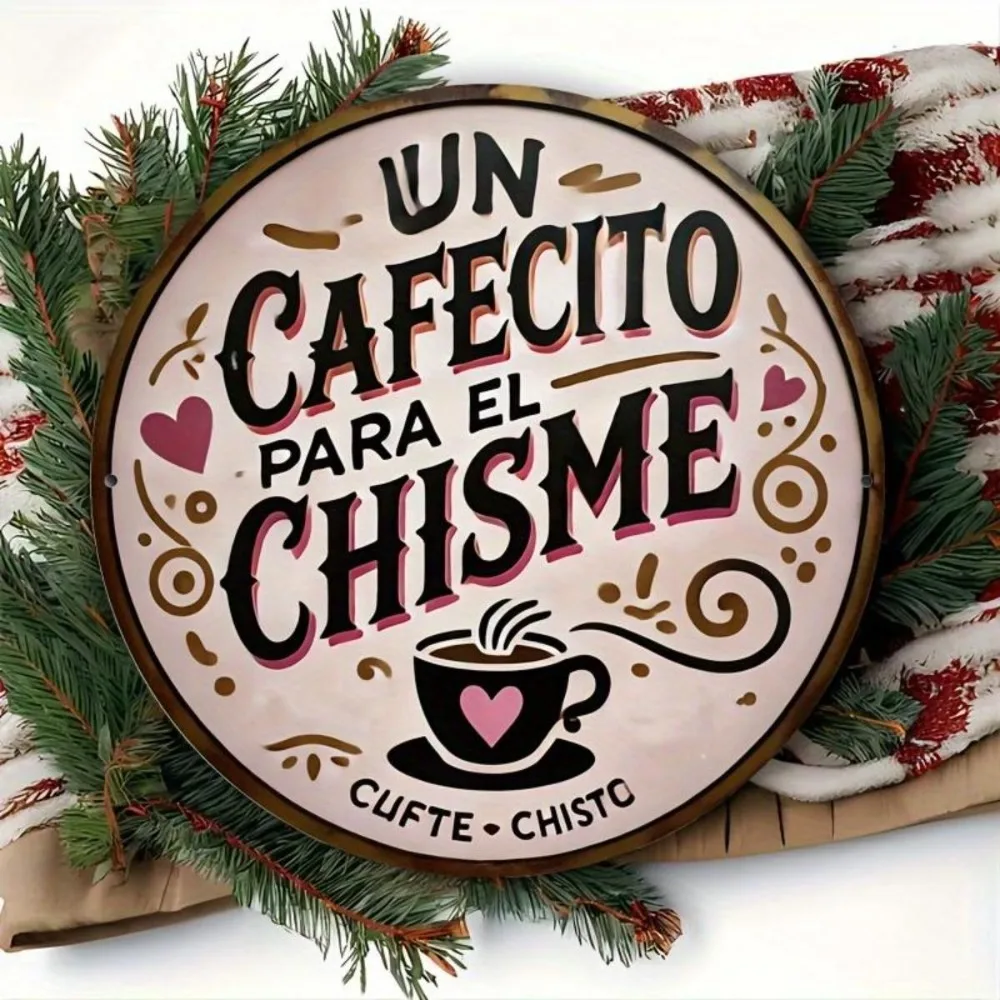 علامة دائرية كلاسيكية من الألومنيوم "لا قهوة لـ Chisme" عبارة إسبانية 8 × 8 سم - ديكور جدران منزلي متين للمقهى للاستخدام الداخلي والخارجي