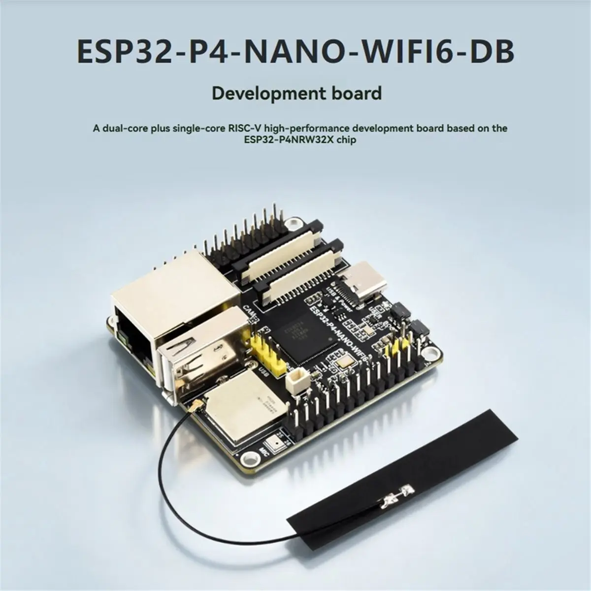 -P4-NANO-WIFI6-DB Development Board with FPC Antenna -P4NRW32X Chip -P4/C6 Dual Architecture WiFi6/BLE5