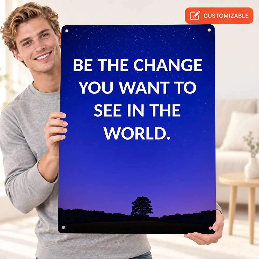 Be The Change Motivational Quote Aluminum Poster Retro Bold Design Bedroom Wall Art Personalized Metal Sign Encouragement Gift