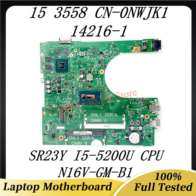 

CN-0NWJK1 0NWJK1 NWJK1 Mainboard For Dell 15 3558 Laptop Motherboard 14216-1 With I5-5200U CPU N16V-GM-B1 100% Full Working Well