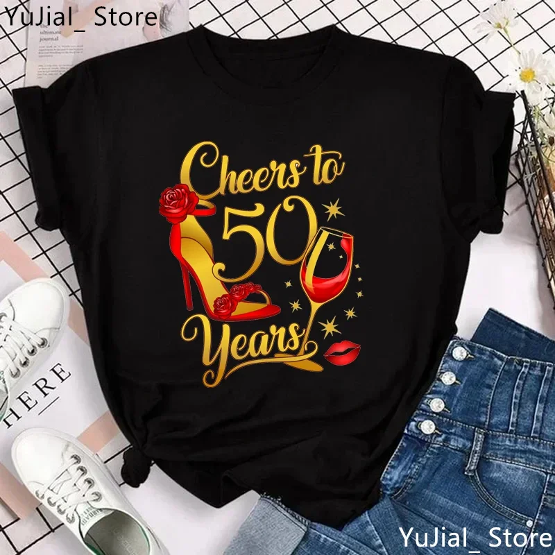 Cheers To 50 Years Graphic Print Tshirt Women Red High Shoes Lips Birthday Gift T Shirt Femme Gray/Green/Yellow/Black T-Shirt