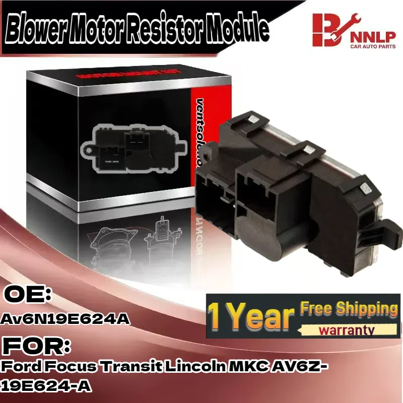 

Модуль резистора двигателя вентилятора для Ford Focus Transit Lincoln MKC AV6Z-19E624-A Av6N19E624A