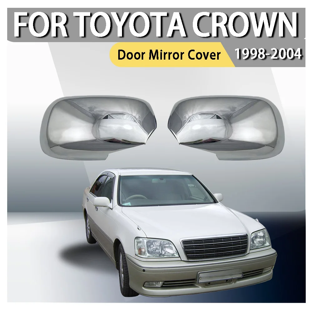 Car Upgrade Car Decoration Door Mirror Cover For Toyota Crown 1998 1999 2000 2001 2002 2003 2004 Car Rearview Accessories