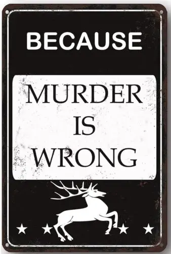 Vintage Metal Tin Signs Because Murder Is Wrong For Home Coffee Kitchen Bar Gift sign