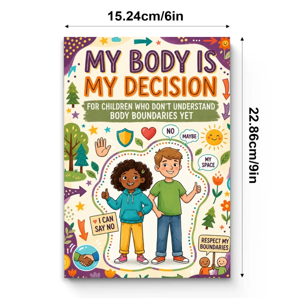 My Body Is My Decision, Children’s Body Boundaries and Personal Safety Guide, Learn to Say No, Respect Personal Space