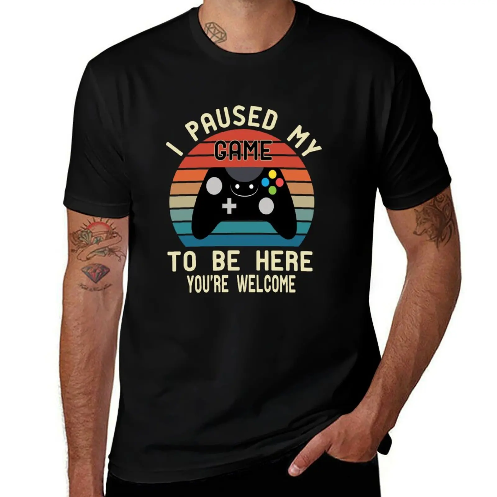 

i paused my game to be here you 're welcome T-Shirt printed t shirts for man t shirts for man cotton funny T-Shirt