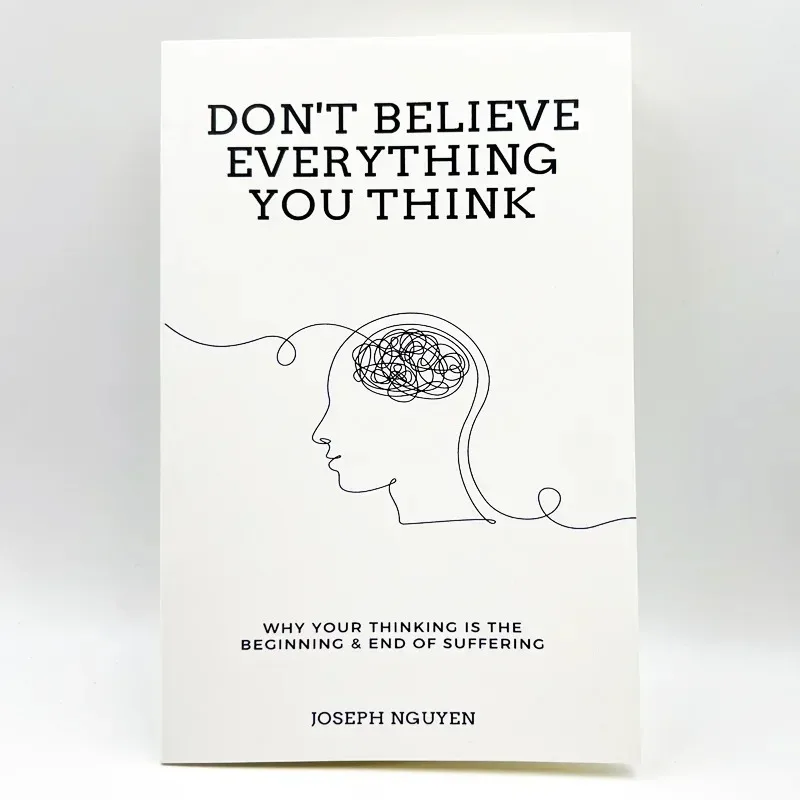 

Don't Believe Everything You Think by Joseph Nguyen Why Your Thinking Is The Beginning & End Of Suffering Paperback English Book
