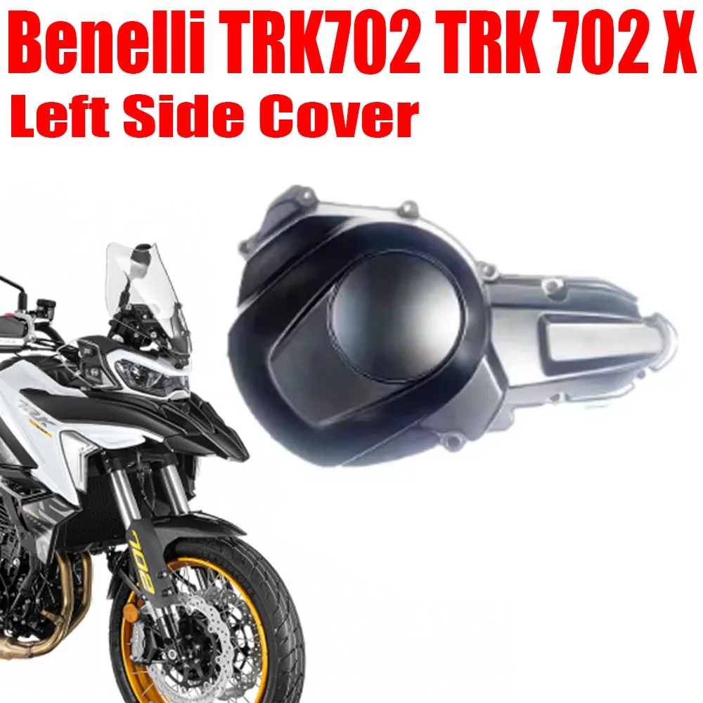 Fit Benelli TRK702 TRK 702 X TRK702X Original Accessories Left Side Cover Magneto Side Cover