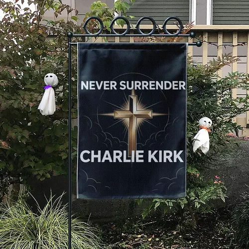 Never Surrender Charlie Kirk Garden Flag – Christian Cross Memorial Banner IIX WZZ yyi