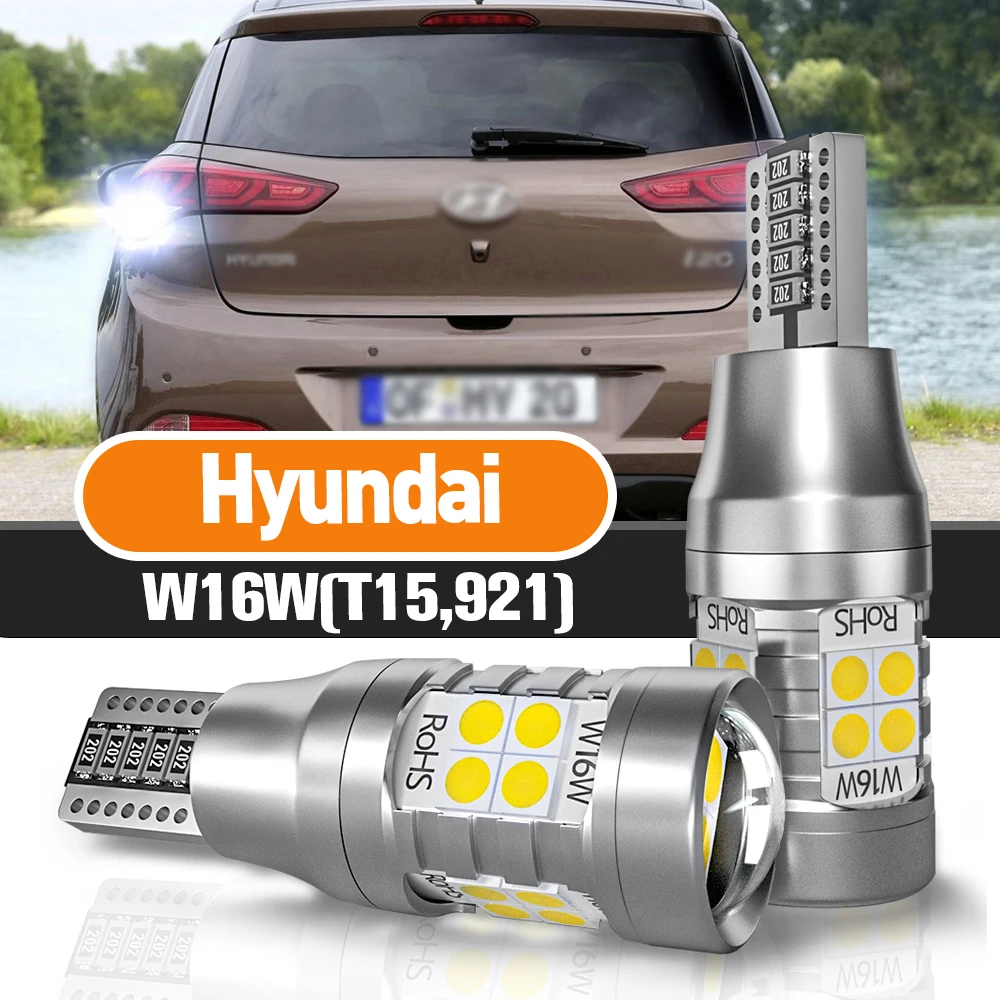 

Reverse Light W16W T15 For Hyundai Solaris Tucson i10 i20 i30 i40 ix20 ix35 Santa Fe 2 3 4 Sonata 5 6 7 8 Canbus 2pcs LED Lamp