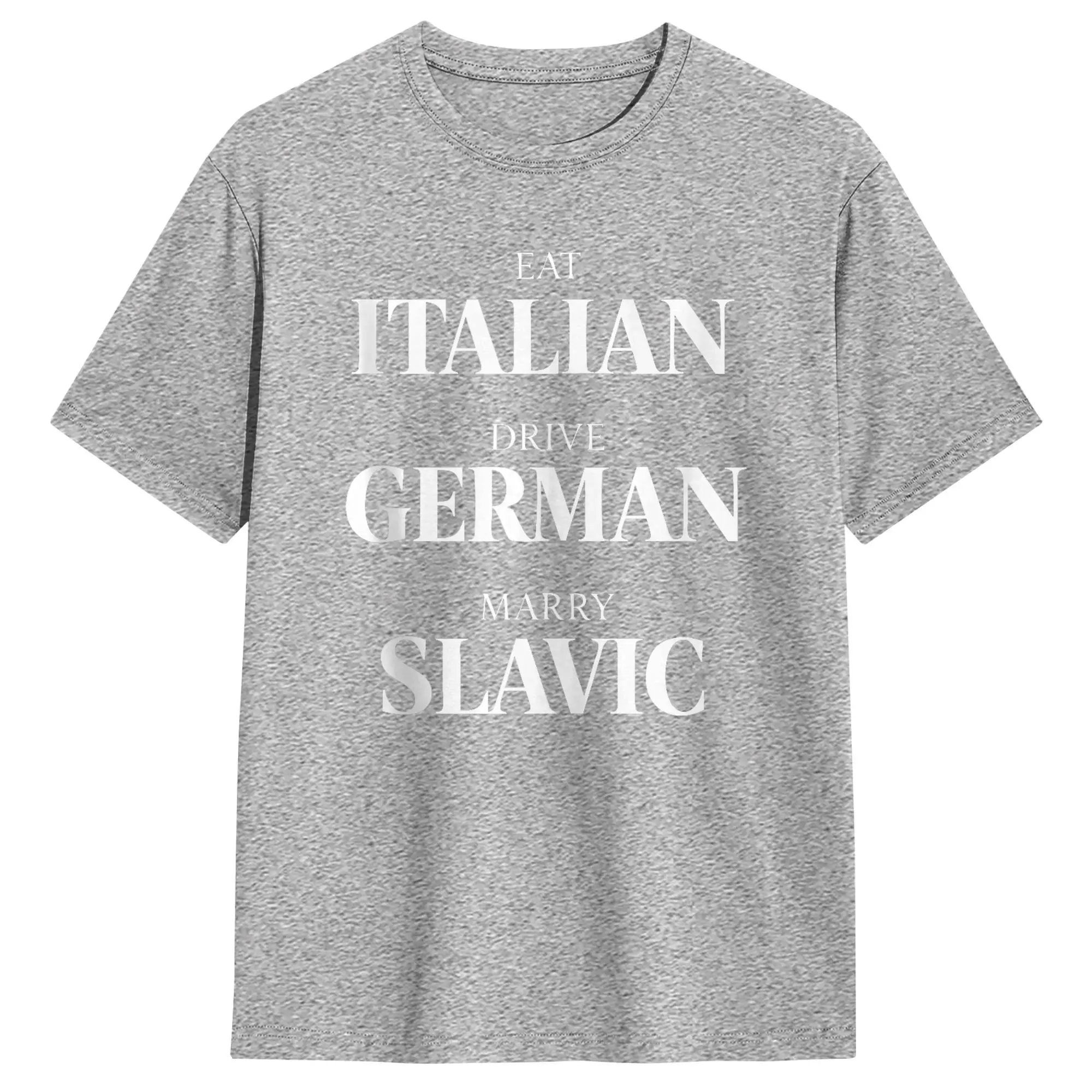 Men Cute Eat Italian Drive German Marry Slavic Humor Saying T Shirts Cotton Men's Clothing Women Vintage 2026 Summer T Shirt