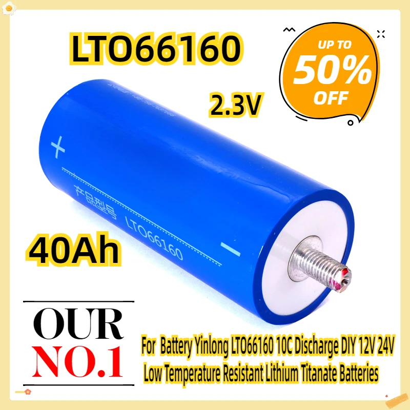 For 2.3V 40Ah Battery Yinlong LTO66160 10C Discharge DIY 12V 24V Low Temperature Resistant Lithium Titanate Batteries