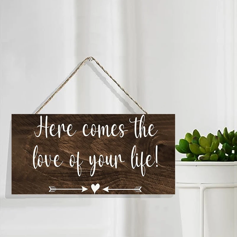 Rustic Here Comes the Love of Your Life Wall Hanging Decor Wood Art Plaques Sign Door Sign for Home Living Room Decor