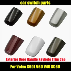 39819800 for Volvo S60L V60 V40 XC60 Car Front Exterior Door Handle Cover Keyhole Trim Cap 31349578 Auto Parts