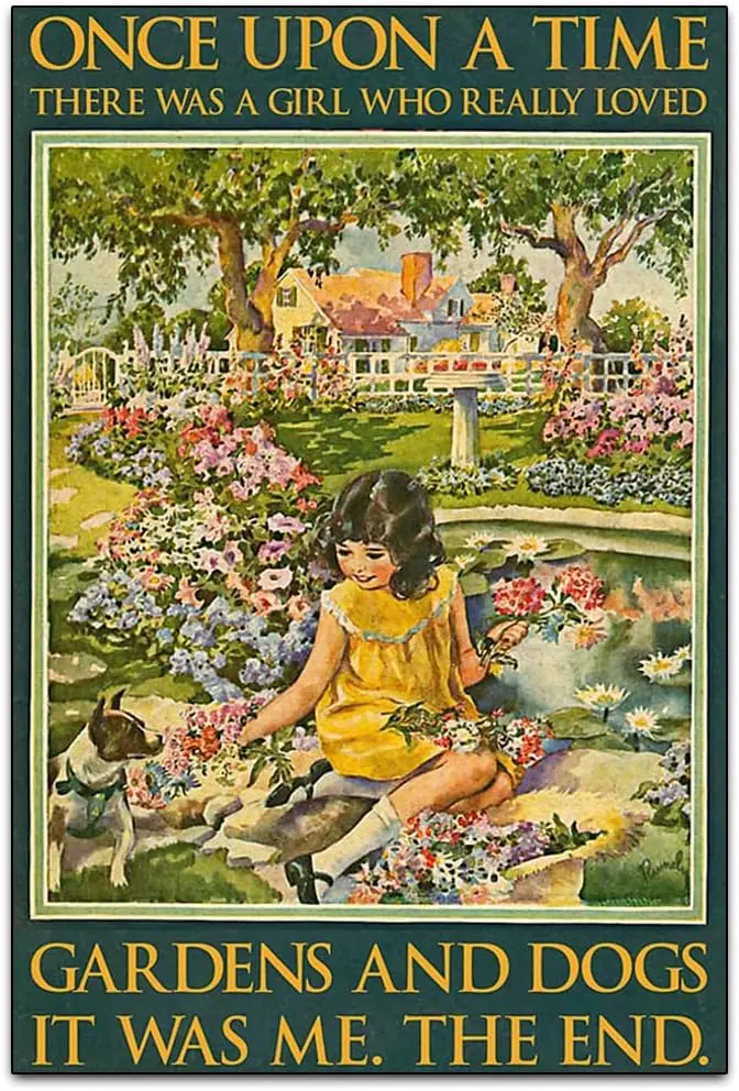 Once Upon A Time There Was A Girl Who Really Loved Garden and Dogs Vintage Wall Decoration Tin Metal Signs Artwork - A Gift sign