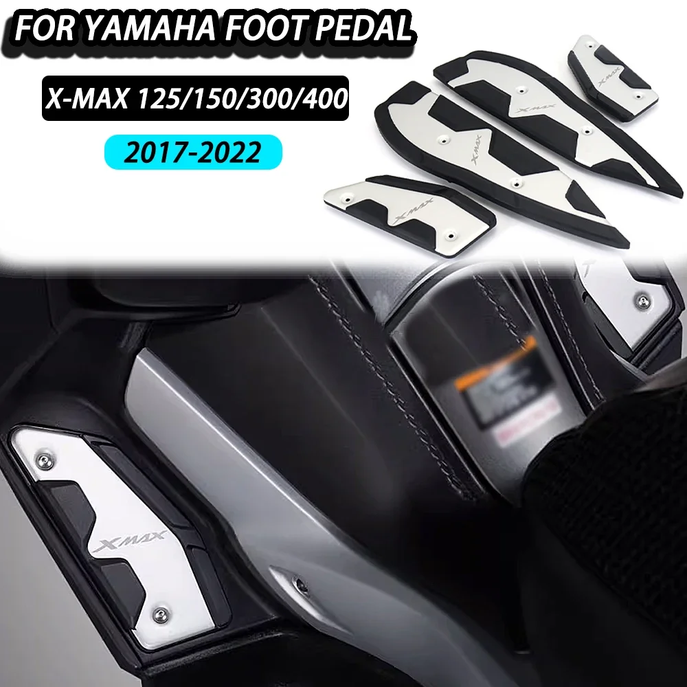 

New For YAMAHA XMAX X-max 400 300 250 125 Xmax125 Xmax250 Xmax300 Xmax400 Motorcycle Foot Pegs Pad Pedal Rests Footpegs Footrest