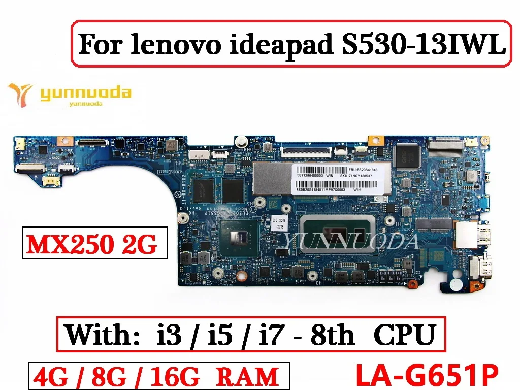 

LA-G651P для ноутбука lenovo ideapad S530-13IWL S530-13IML, материнская плата с i3 i5 i7 8th CPU MX250 2 ГБ графического процессора 4G 8G 16G ОЗУ протестирована