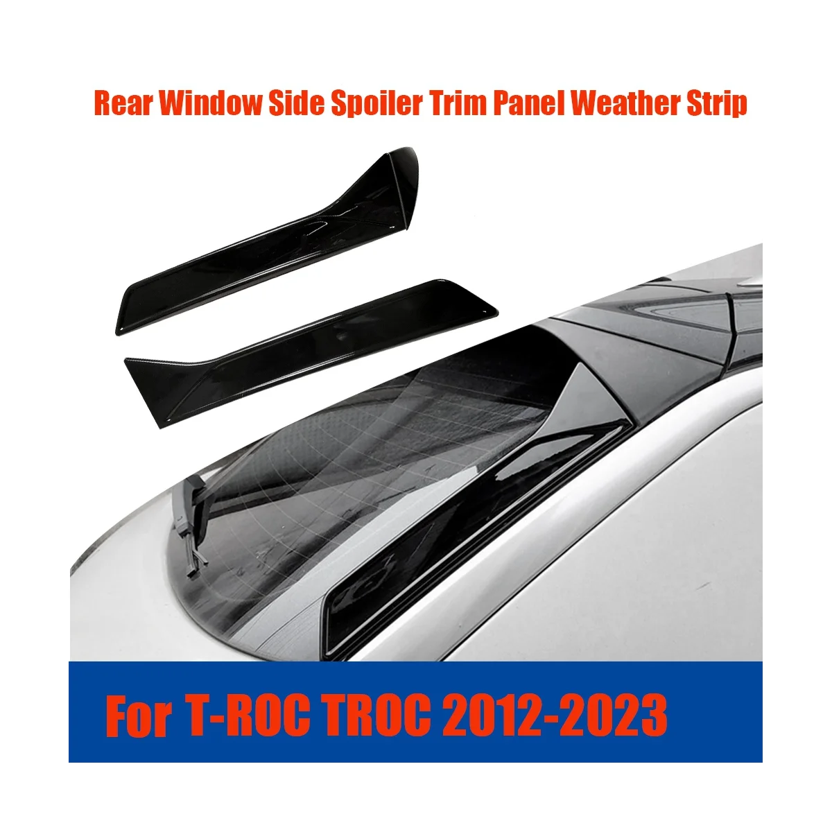 1Pair Car Rear Window Side Spoiler Trim Panel for VW T-ROC TROC 2012-2023 Tailgate Window Weather Strip