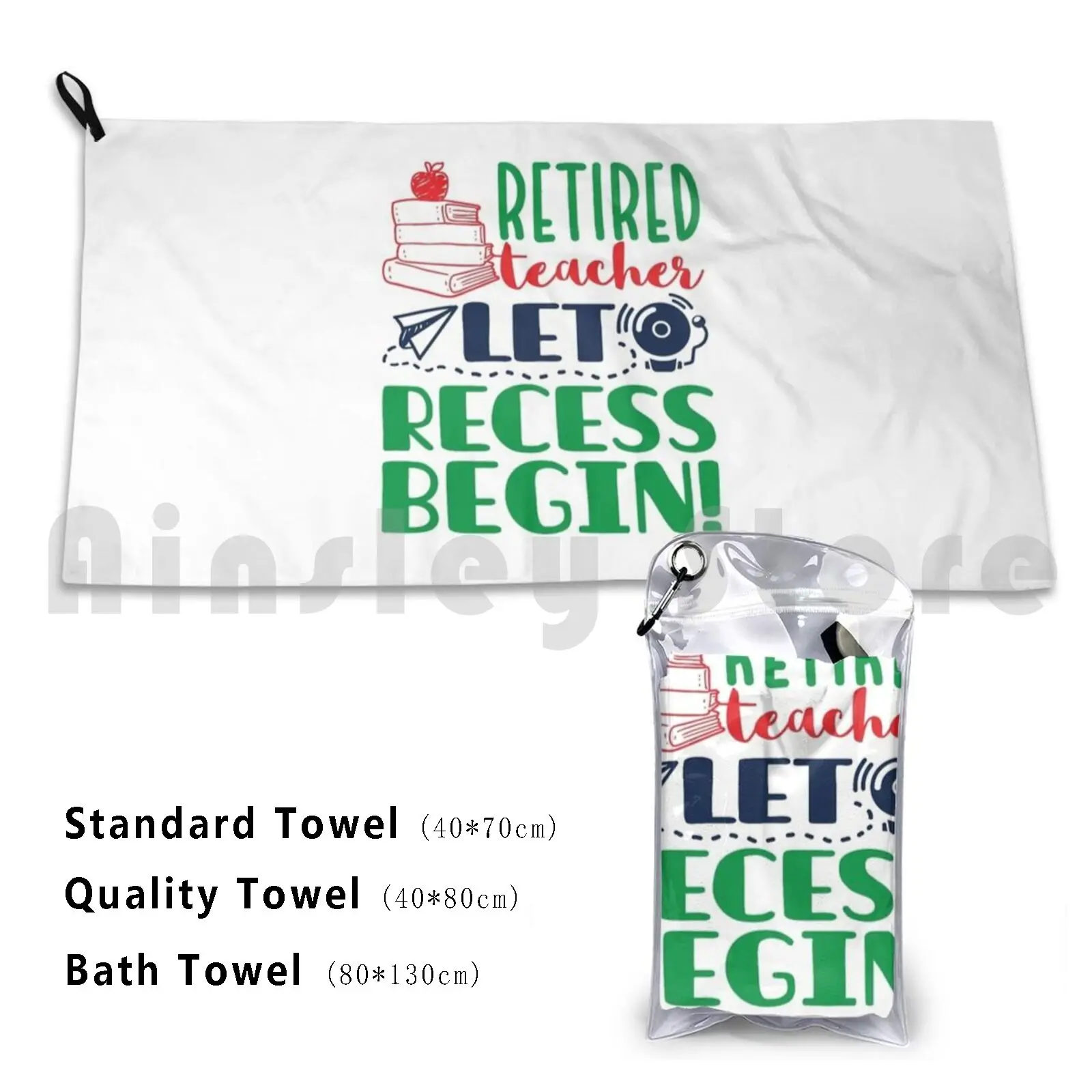 Retired Teacher Shirt-Let Recess Begin! Custom Towel Bath Towel Teacher Retired Teacher Retirement Gift